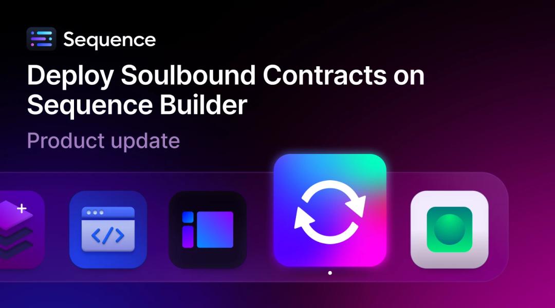 Deploy Soulbound Contracts on Sequence Builder