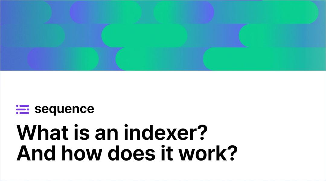 What is an indexer? And how does it work?