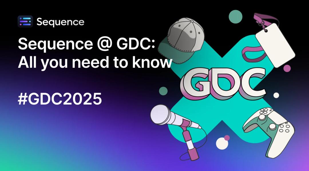 Sequence at GDC 2025
