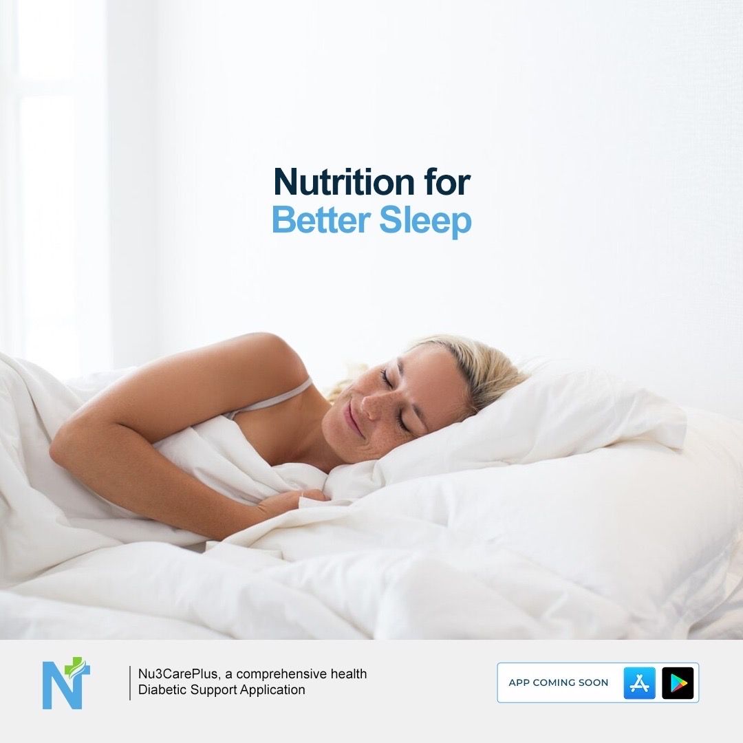 A blonde woman sleeping peacefully in a white bed, covered by a white duvet. The text 'Nutrition for Better Sleep' is prominently displayed in blue and dark gray text above her. At the bottom left, the Nu3CarePlus logo is visible, along with the text 'Nu3CarePlus, a comprehensive health Diabetic Support Application'. On the bottom right, there's a button that says 'APP COMING SOON' with the Apple App Store and Google Play Store logos.