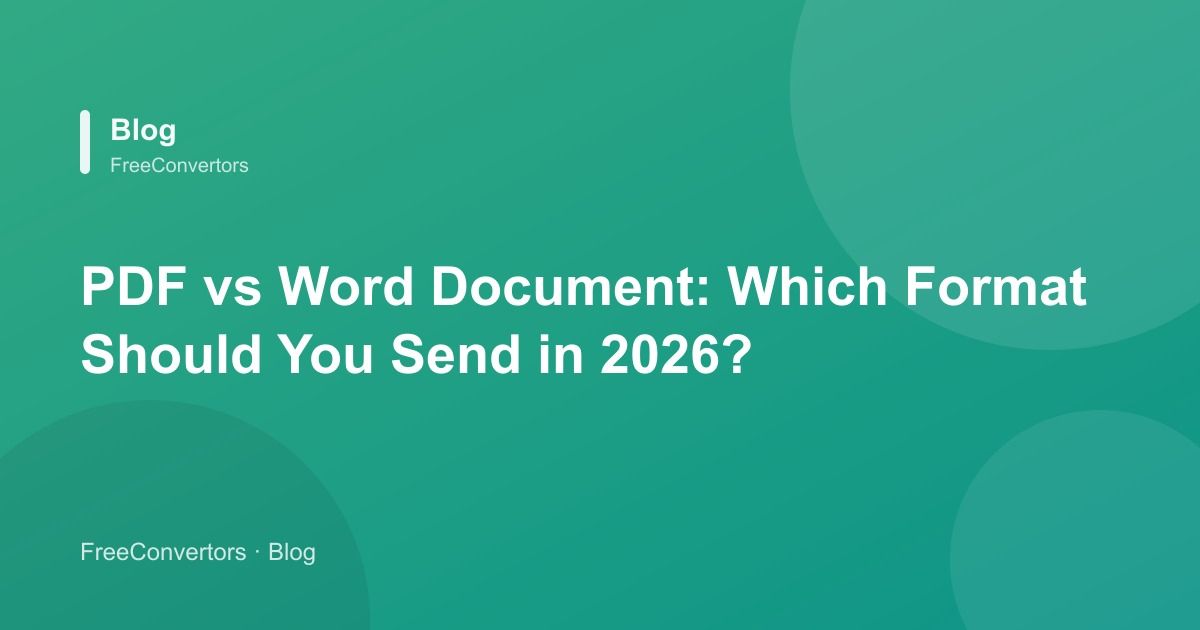 PDF vs Word Document: Which Format Should You Send in 2026?
