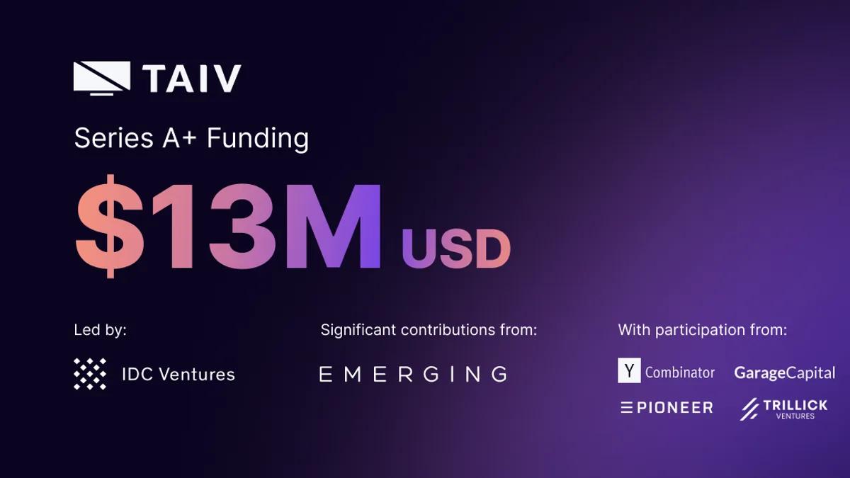Taiv Series A+ funding announcement