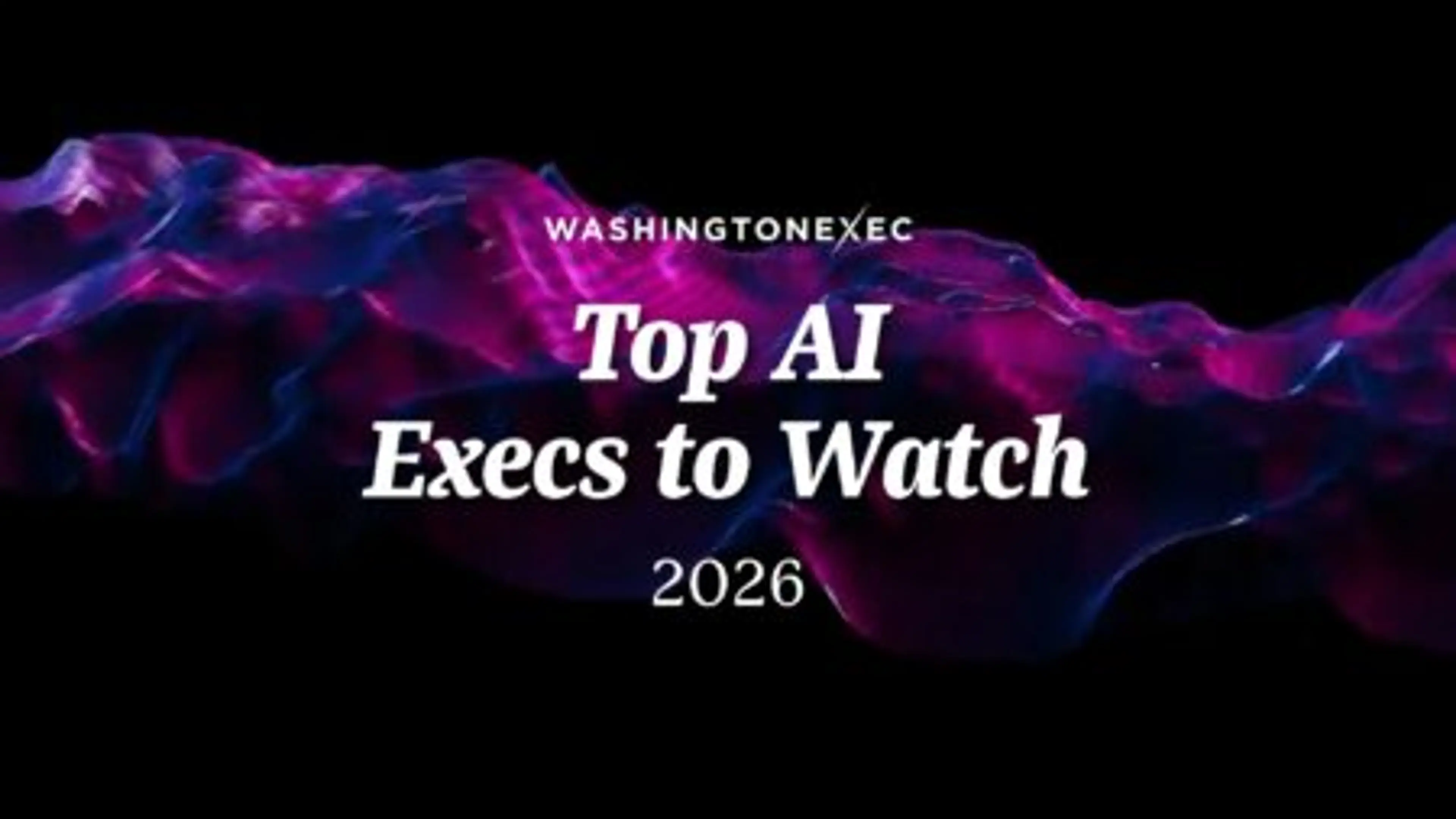 Babel Street CEO Named in Washington Exec's "Top AI Execs to Watch in 2026"