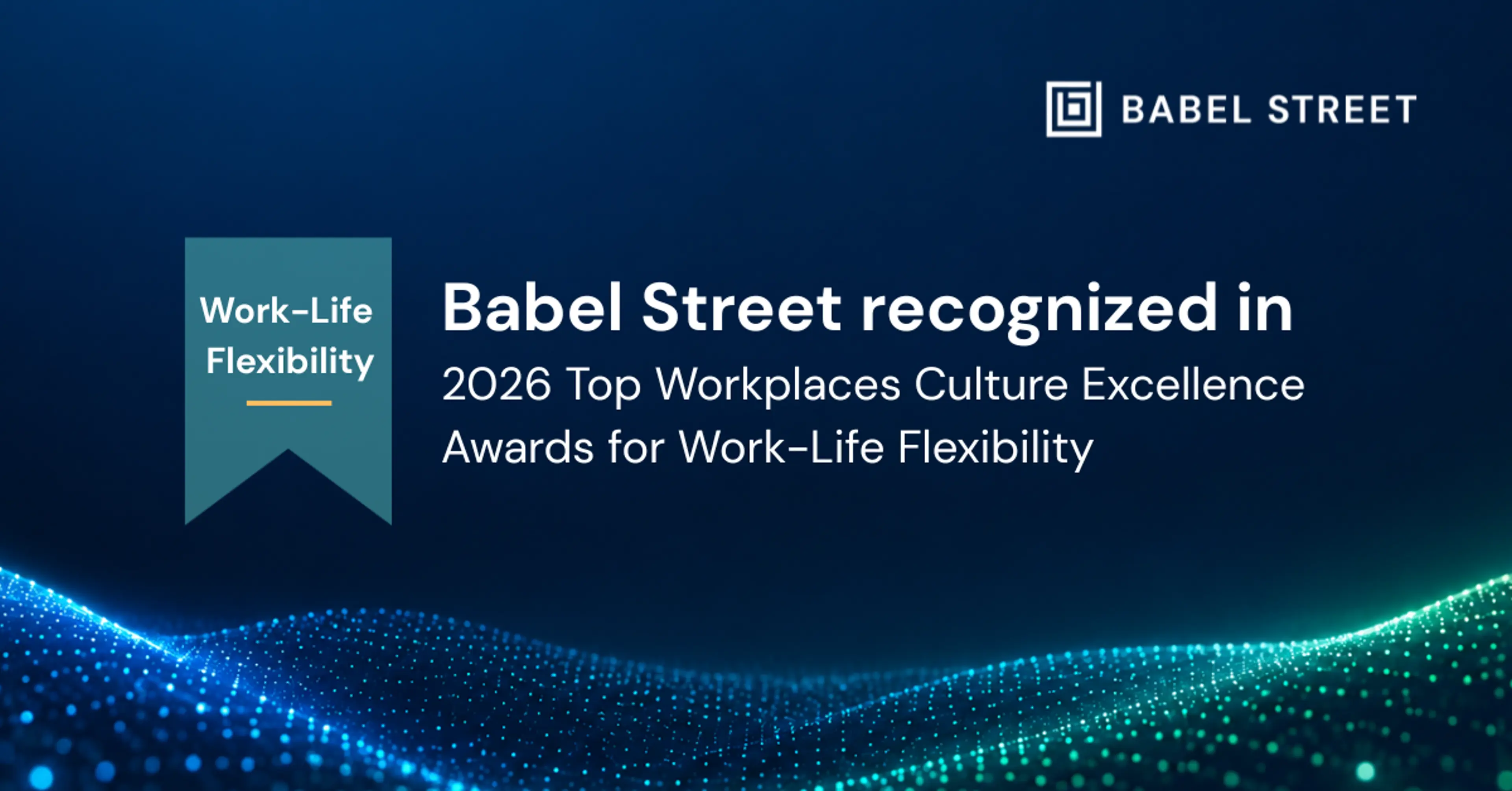 Babel Street Recognized in 2026 Top Workplaces Culture Excellence Awards for Work-Life Flexibility