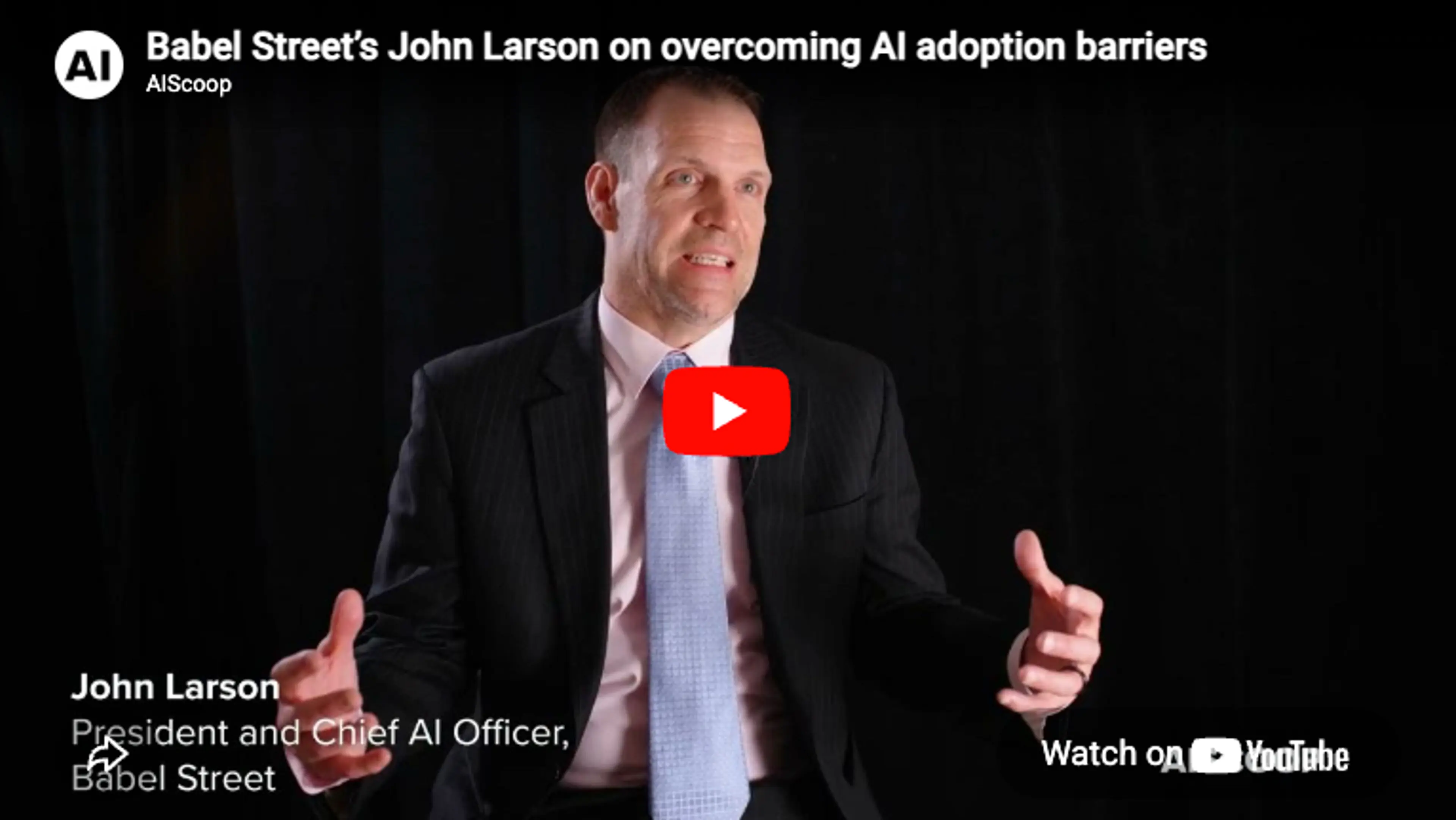 Babel Street’s John Larson on staying ahead in the AI race