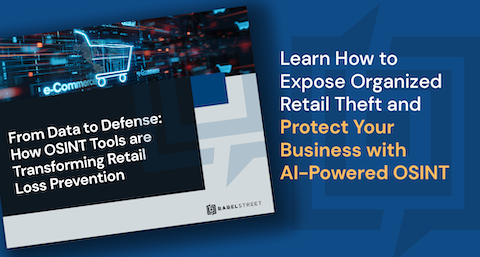 From Data to Defense: How OSINT Tools are Transforming Retail Loss Prevention