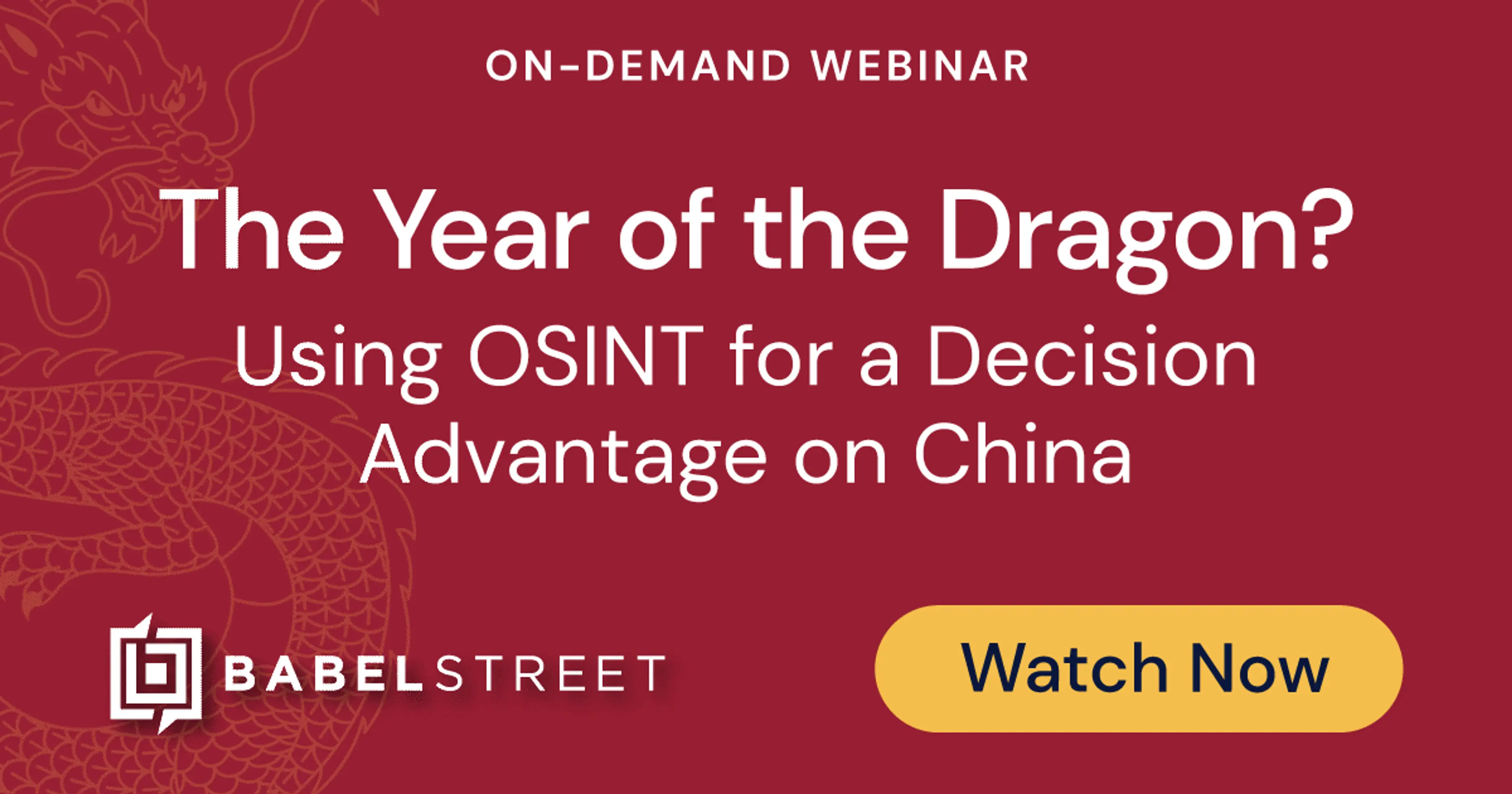 The Year of the Dragon? Using OSINT for a Decision Advantage on China