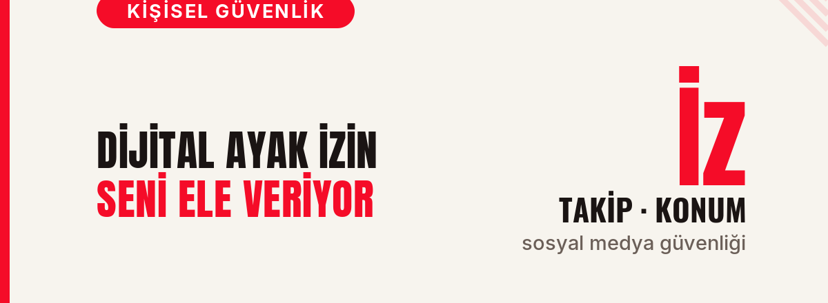 Dijital Ayak İzin Seni Ele Veriyor kapak