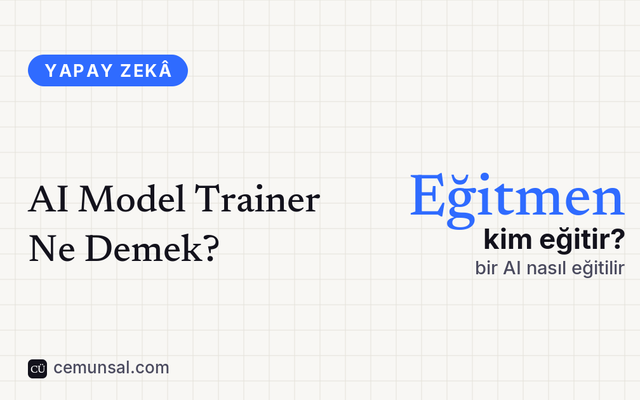 AI Model Trainer Ne Demek? kapak