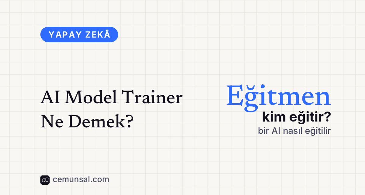 AI Model Trainer Ne Demek? kapak