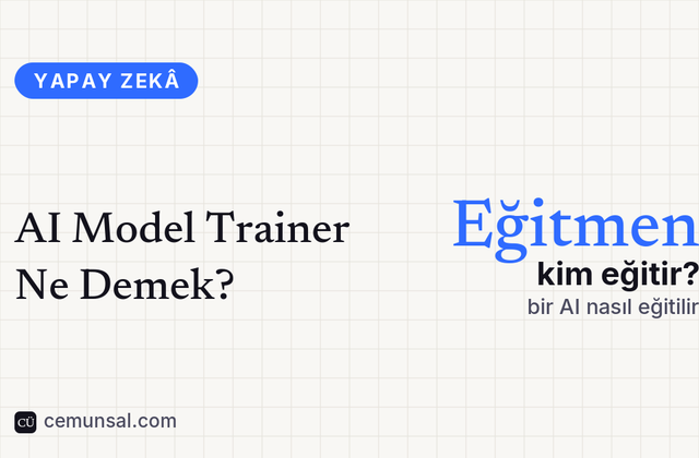 AI Model Trainer Ne Demek? kapak