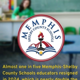 Nearly One in Five Memphis-Shelby County Schools Educators Resigned in 2024