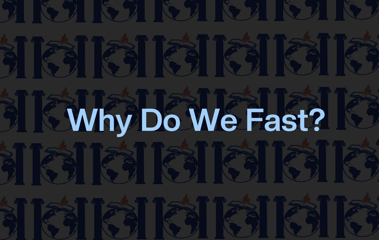 Why Do We Fast?