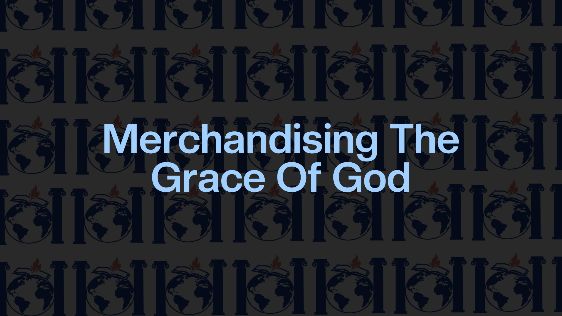 Merchandising The Grace Of God