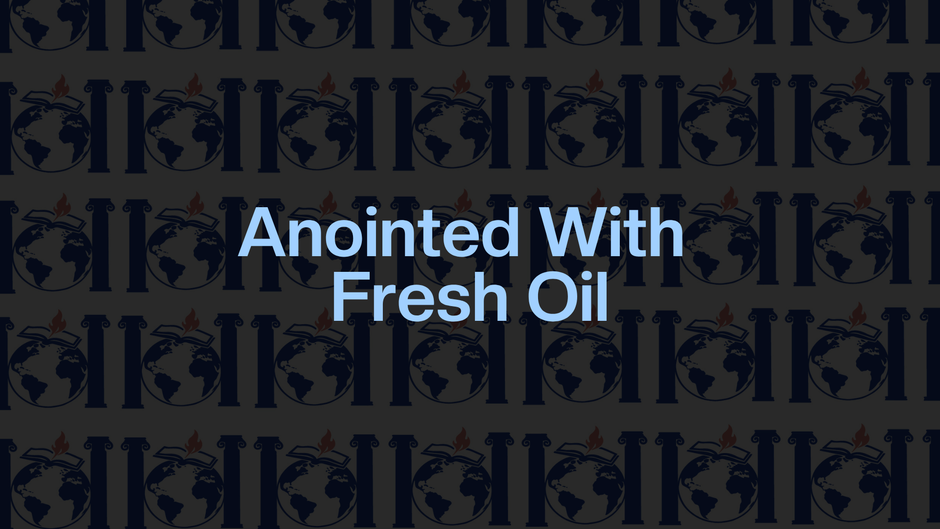 Anointed With Fresh Oil