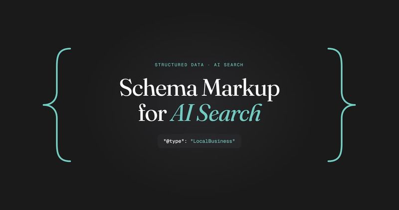 Schema Markup for AI Search headline framed by code brackets with a LocalBusiness schema snippet.