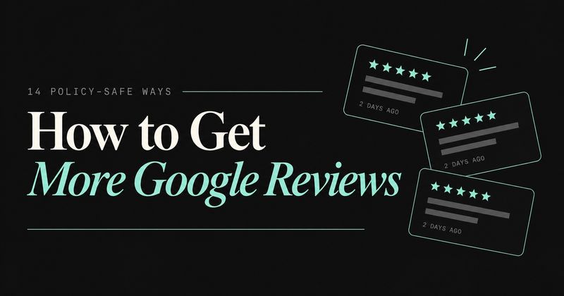 Graphic reading “How to Get More Google Reviews” with three five-star review cards on a black background.