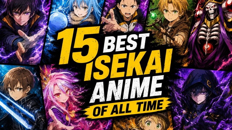 15 Best Isekai Anime of All Time — The Definitive 2026 Ranking
