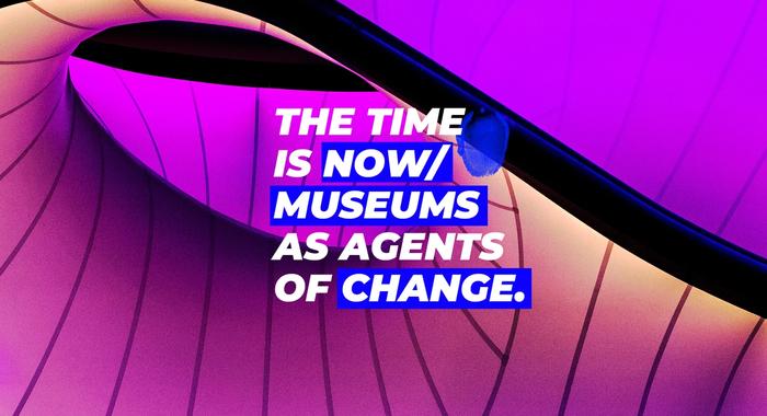 THE TIME IS NOW / Museums as agents of change