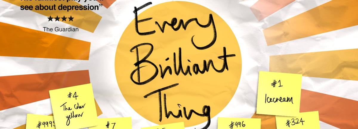 Promotional image for Every Brilliant Thing featuring post notes with brilliant things written on them