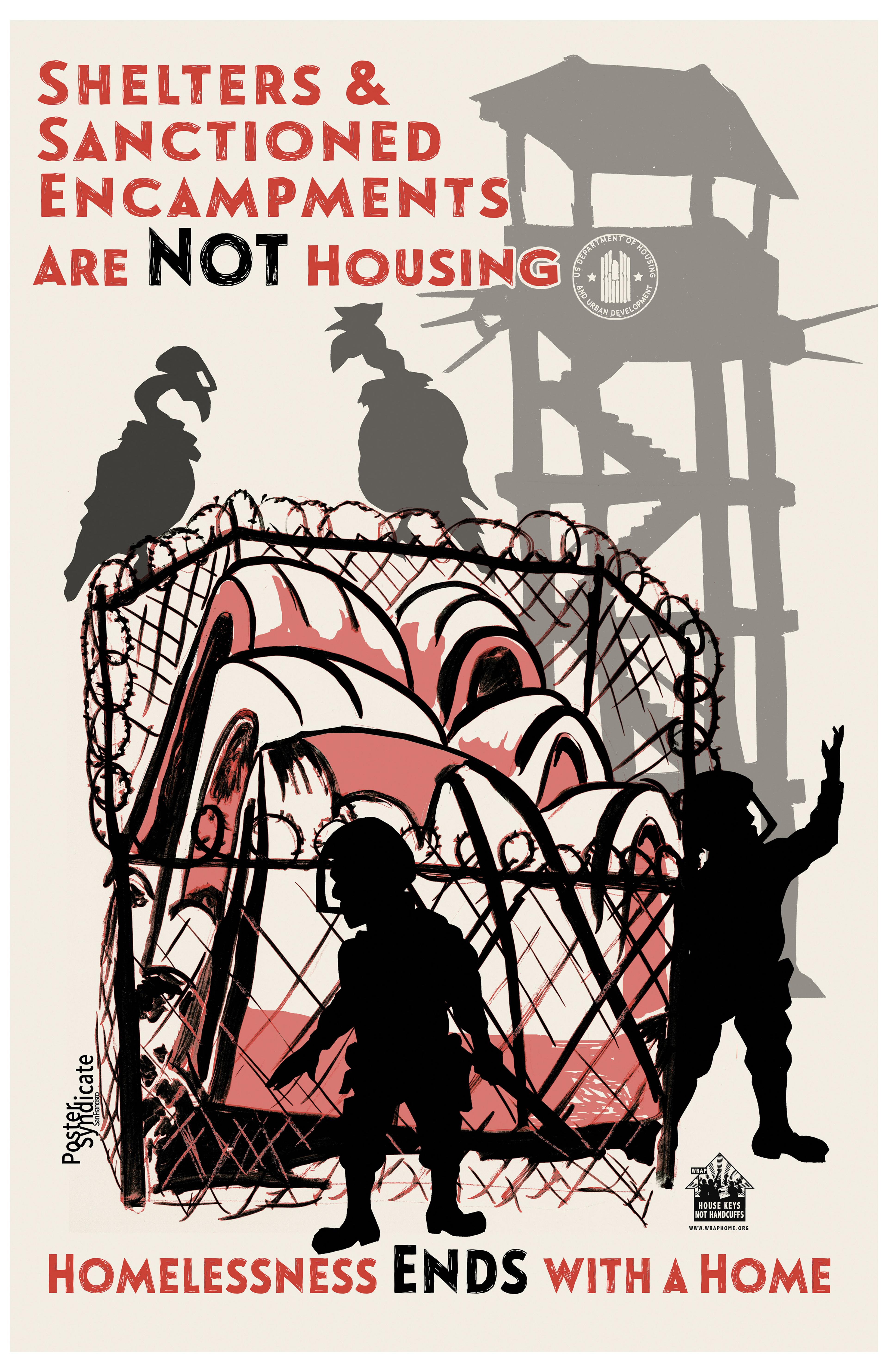 A poster depicting shadows around a homeless camp. The slogan says: "Shelters & sanctioned encampments are not housing. Homelessness ends with a home"