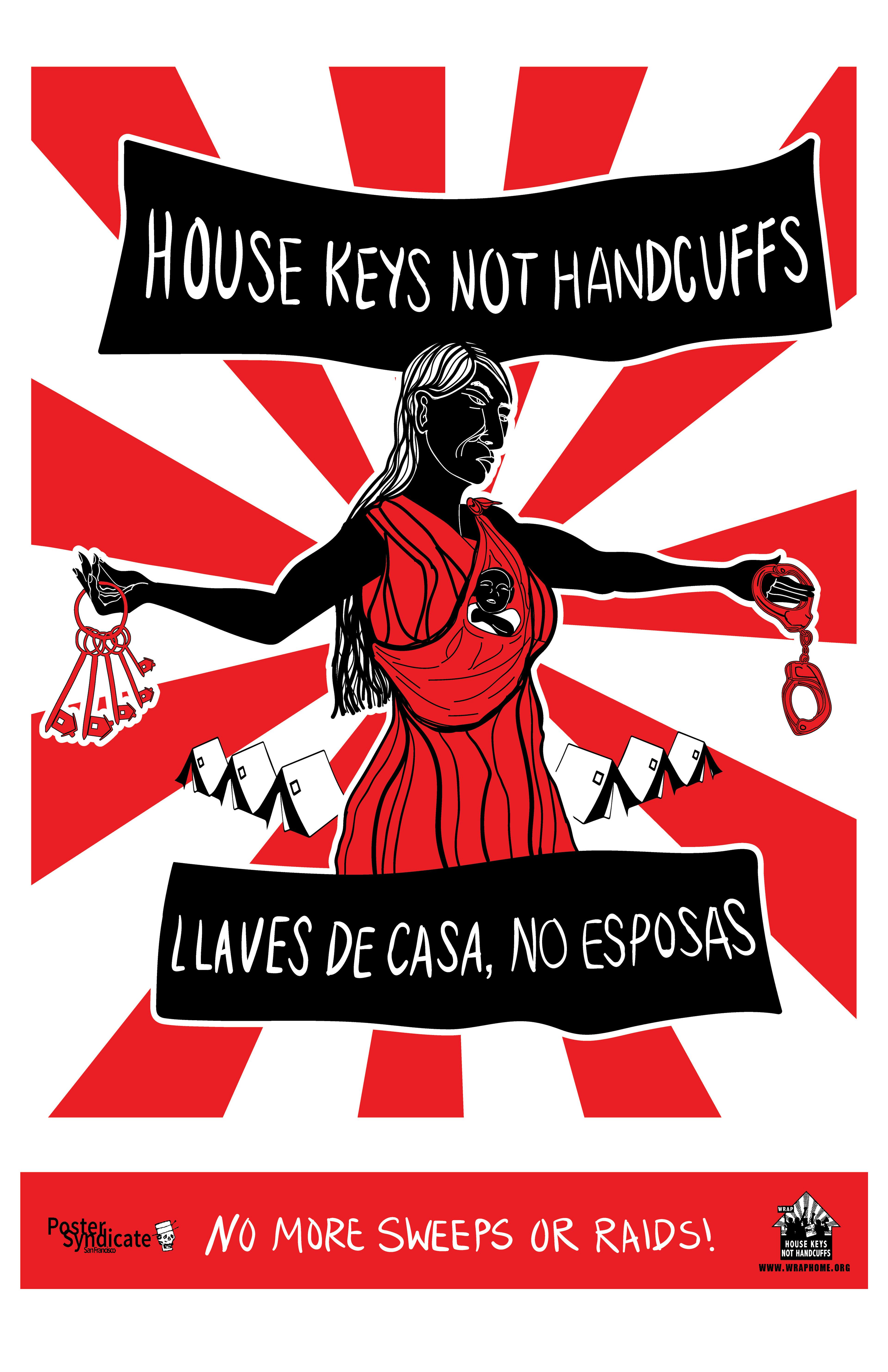 A poster with a woman. The slogan reads: "House keys not handcuffs".