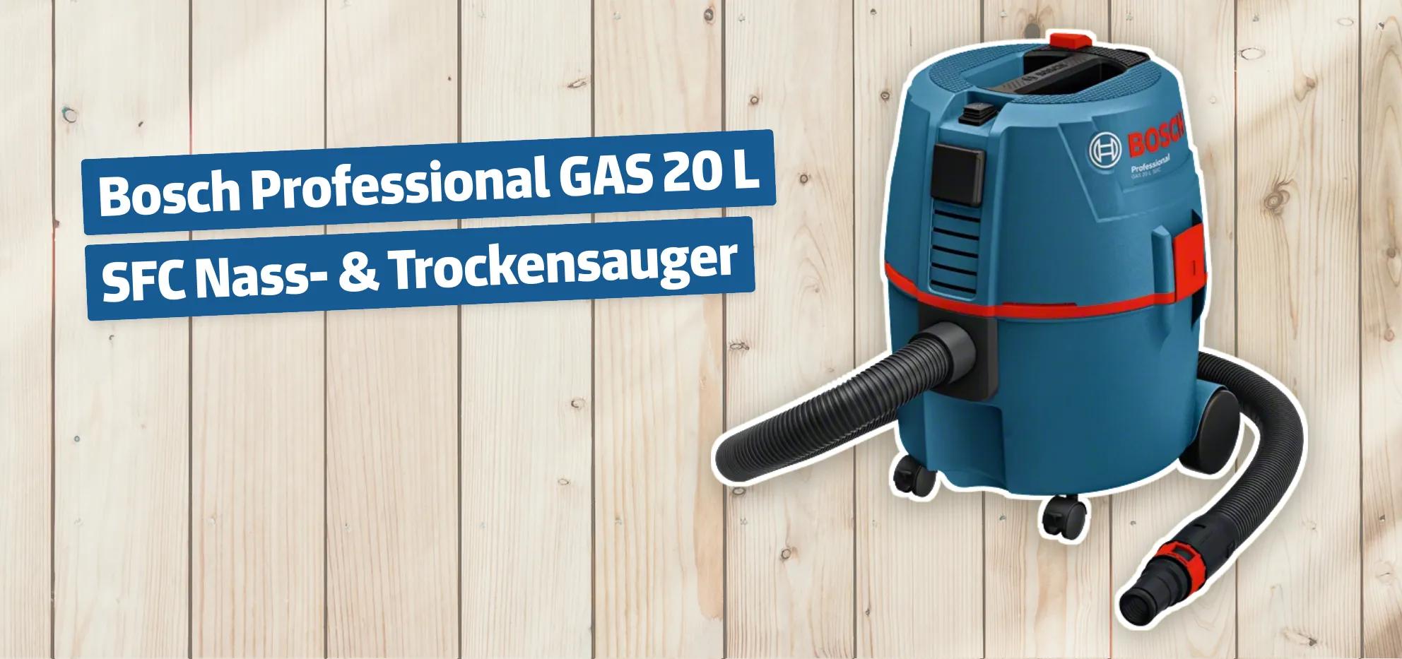 Bosch Professional GAS 20 L SFC Nass- & Trockensauger Testbericht ...