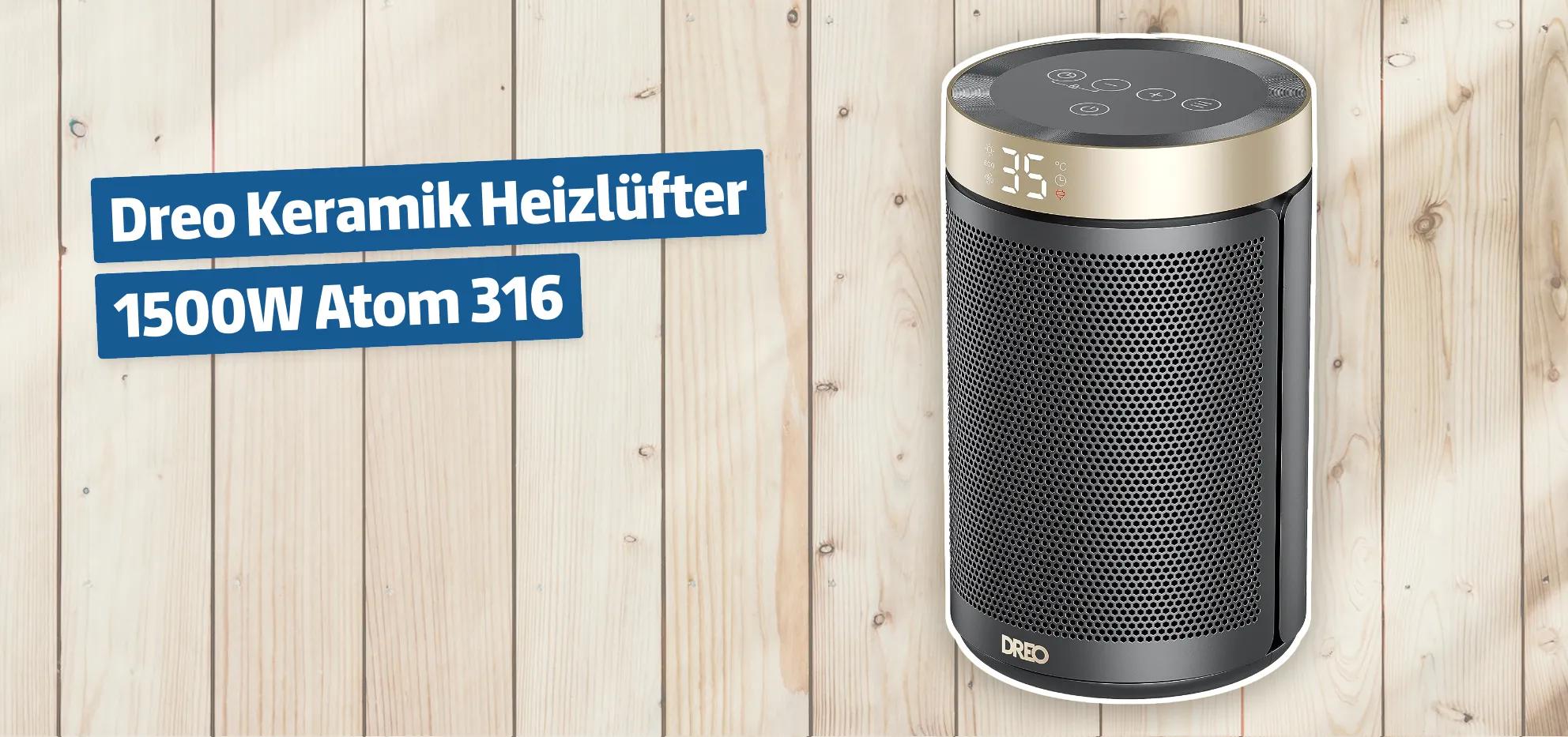 Dreo Keramik Heizlüfter 1500W Atom 316 Testbericht & Erfahrungen ...