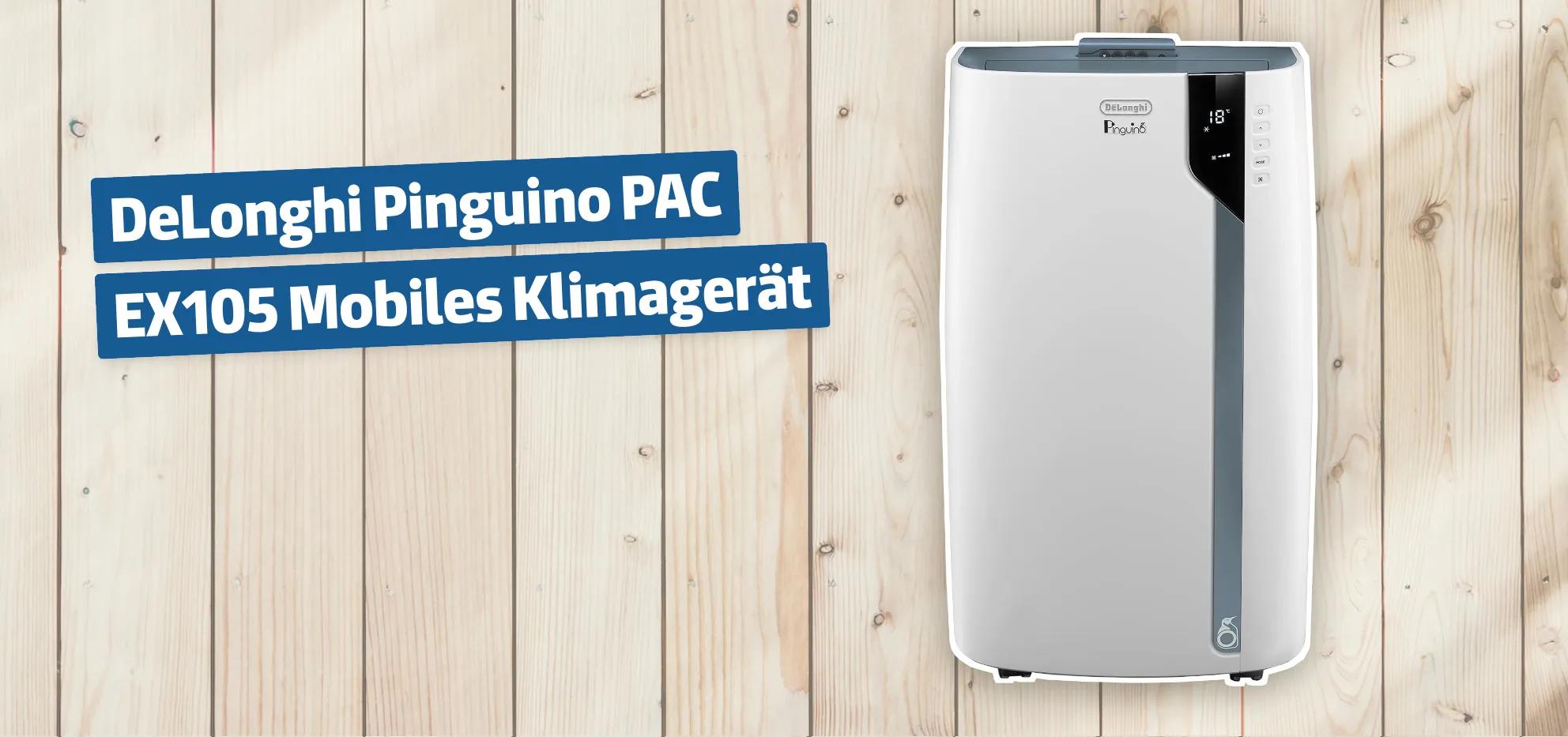 DeLonghi Pinguino PAC EX105 Mobiles Klimagerät Testbericht & Erfahrungen