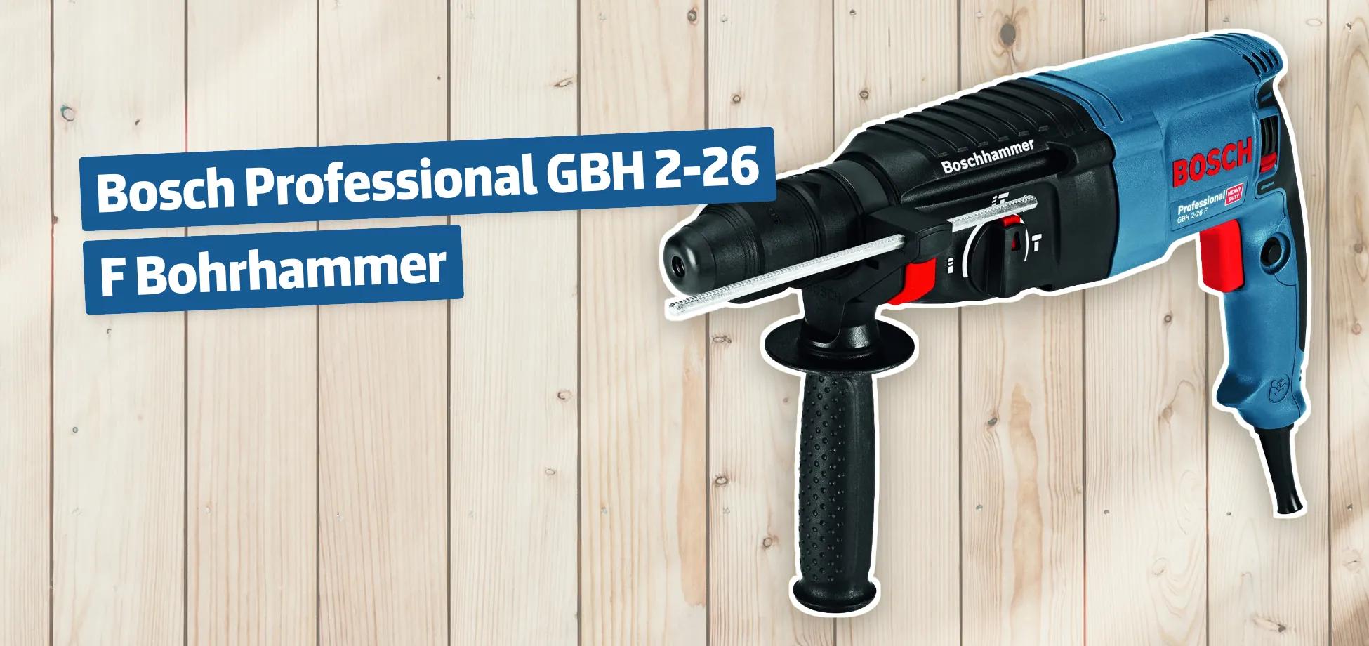 Unterschied Bosch Gbh 2 26 Und 2 26 F