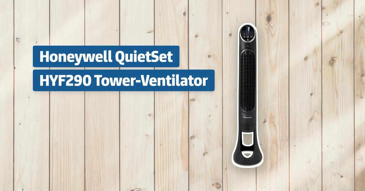 Honeywell QuietSet HYF290 Tower-Ventilator Testbericht & Erfahrungen