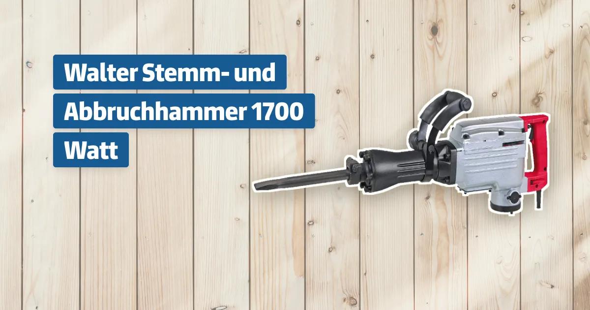 Kraft Werkzeuge Stemm Und Abbruchhammer 1700 W Walter Stemm- und Abbruchhammer 1700 Watt Testbericht & Erfahrungen