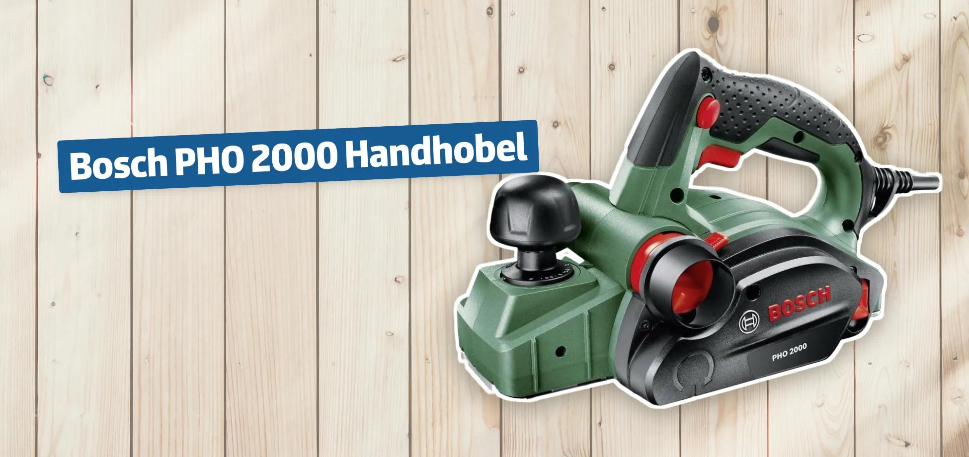 Bosch PHO 2000 Handhobel Testbericht & Erfahrungen