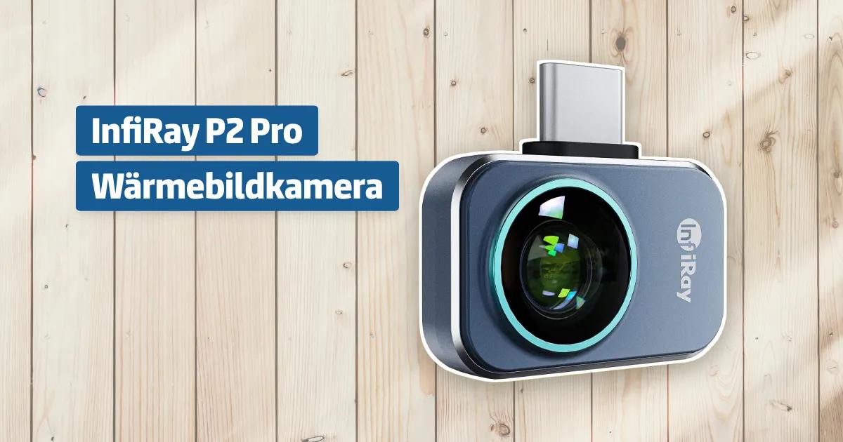 InfiRay P2 Pro Wärmebildkamera Testbericht & Erfahrungen - heimwerker.cc