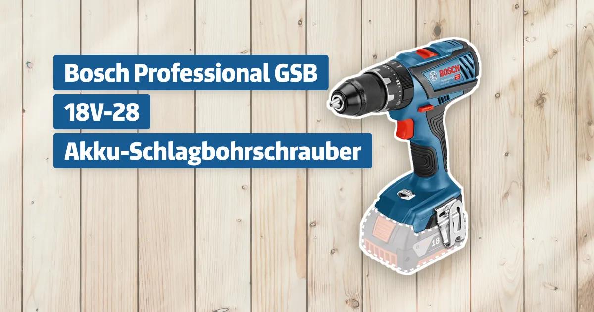 Bosch Professional Gsb 18v 28 Akku Schlagbohrschrauber Testbericht