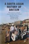 Cover of A South-Asian History of Britain: Four Centuries of Peoples from the Indian Subcontinent