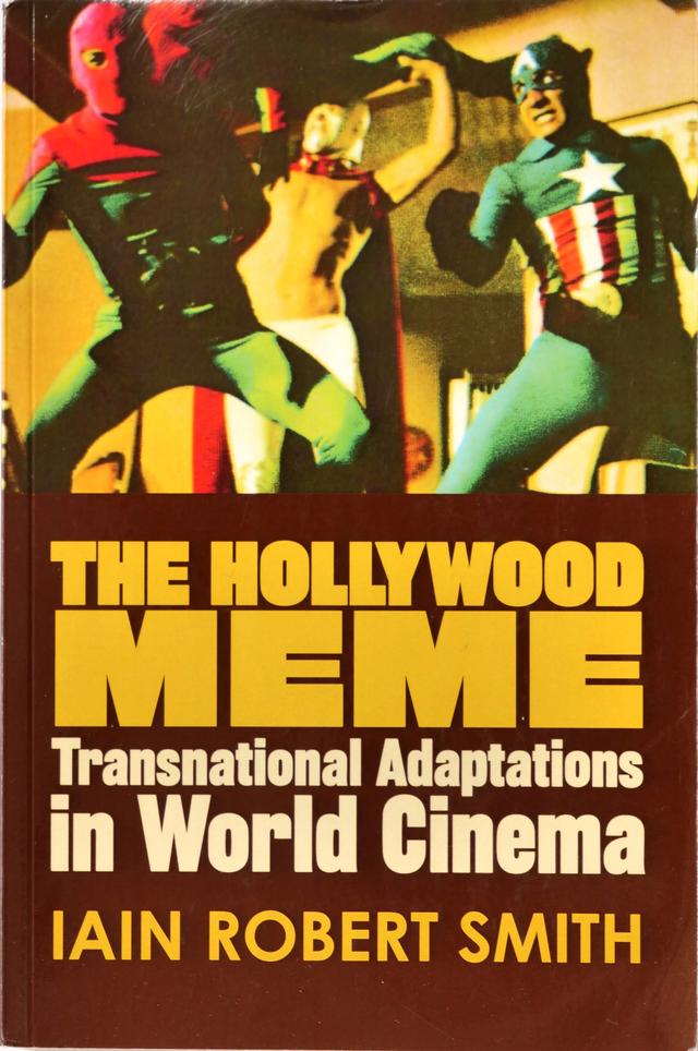 Cover of The Hollywood Meme: Transnational Adaptations in World Cinema