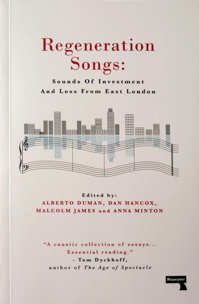 Cover of Regeneration Songs: Sounds of Investment and Loss from East London