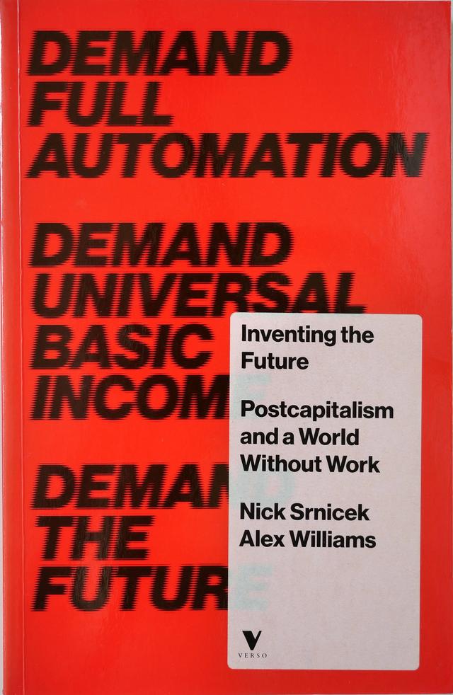Cover of Inventing the Future: Postcapitalism and a World Without Work