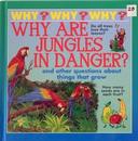 Cover of Why are Jungles in Danger?