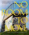 Cover of No Room to Move: Radical Art and the Regenerate City