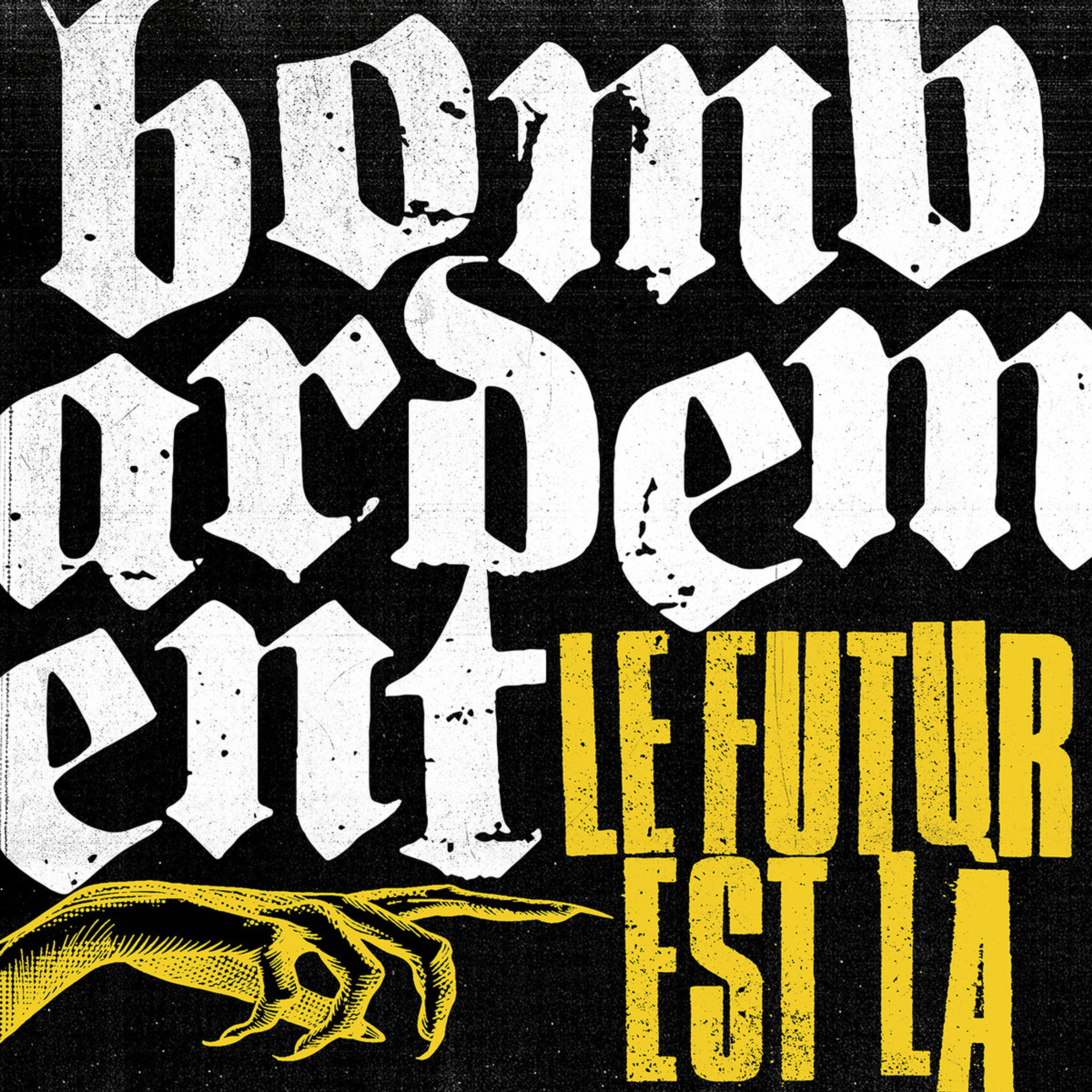 The cover of Bombardement's record le futur est là
