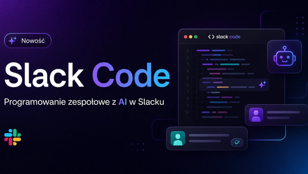 Slack Code, nowe podejście do pracy z agentami AI przy tworzeniu oprogramowania!