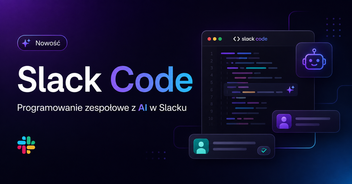 Slack Code, nowe podejście do pracy z agentami AI przy tworzeniu oprogramowania!