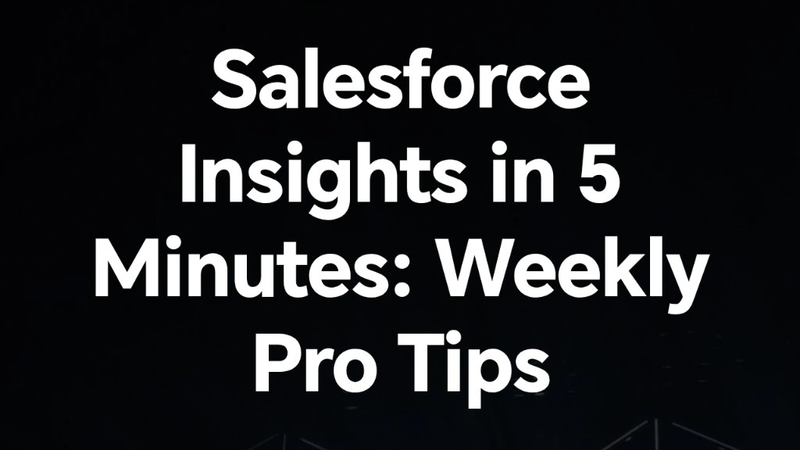 Cotygodniowy newsletter z praktycznymi poradami i wskazówkami dotyczącymi Salesforce
