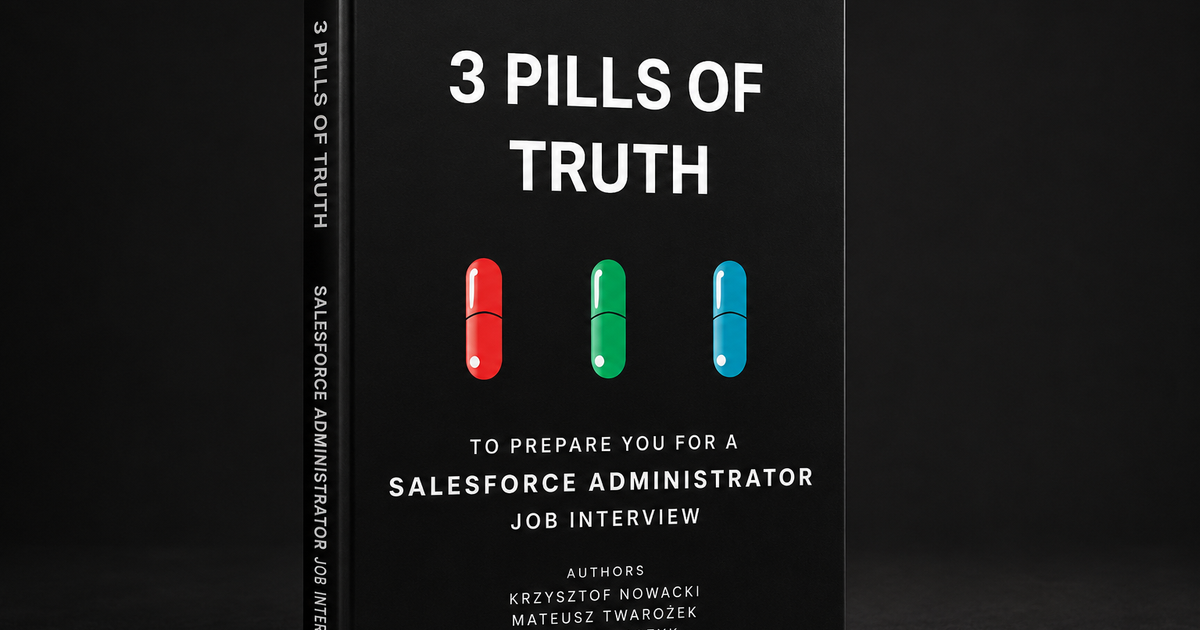 3 Pills of Truth to prepare you for a Salesforce Administrator Job Interview