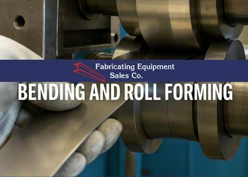 Bending and the Roll Forming Process: Shaping with Precision