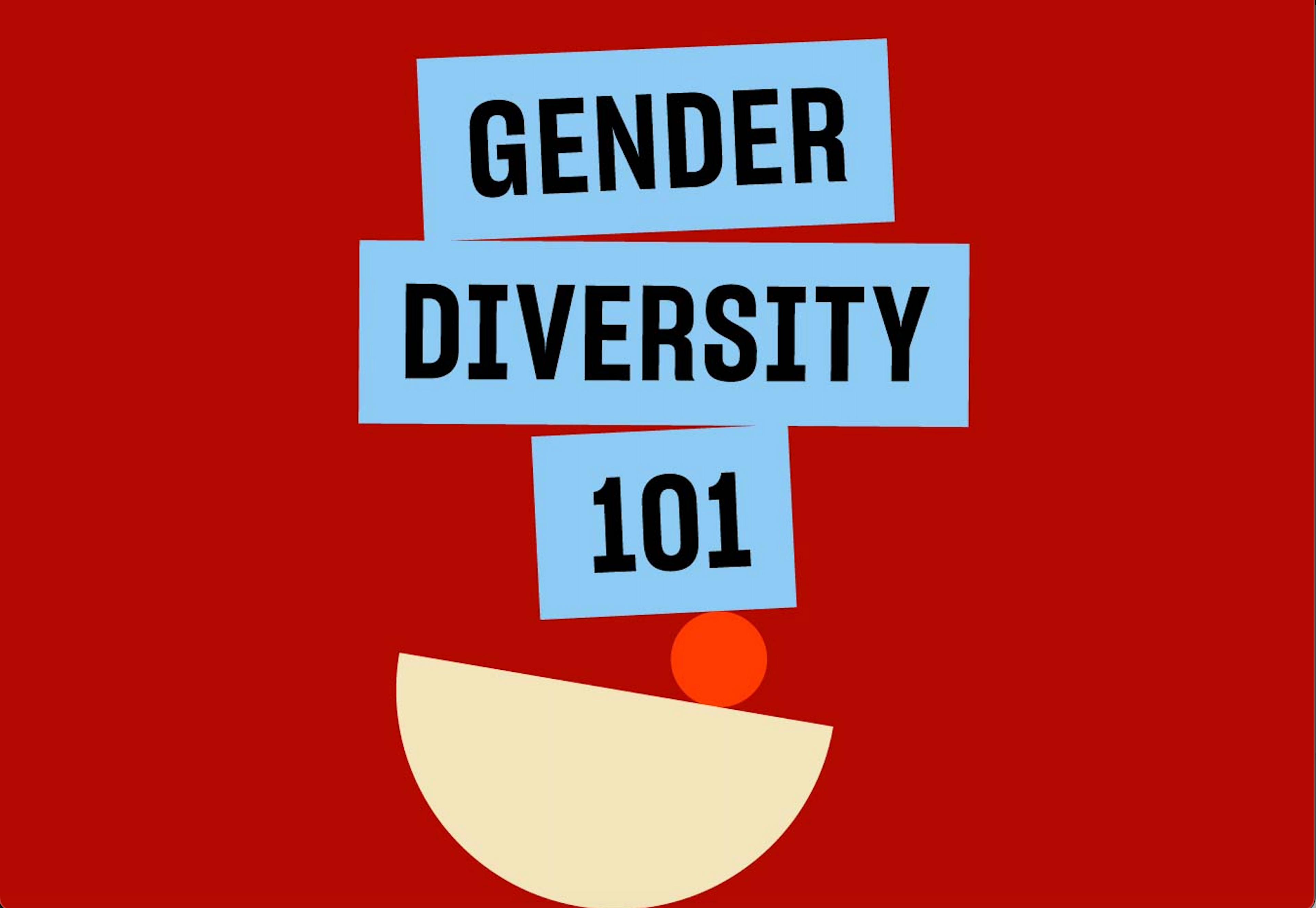 Gender diversity 101