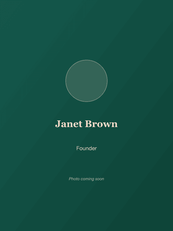 Janet Brown, founder — photo coming soon (branded placeholder).