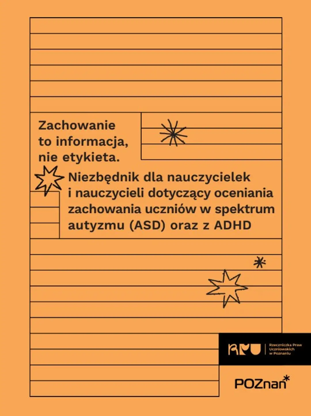 Zachowanie to informacja, nie etykieta. Niezbędnik dla nauczycielek i nauczycieli dotyczący oceniania zachowania uczniów w spektrum autyzmu (ASD) oraz z ADHD
